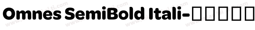 Omnes SemiBold Itali字体转换